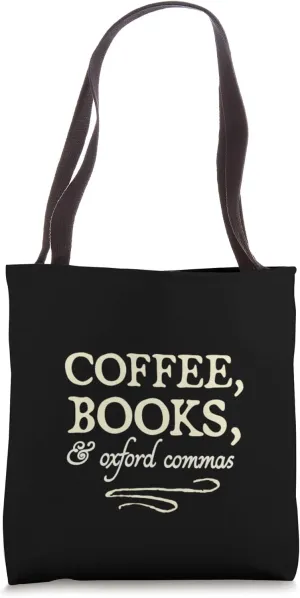 Coffee, Books, & Oxford Commas - funny grammar bookworm Tote Bag