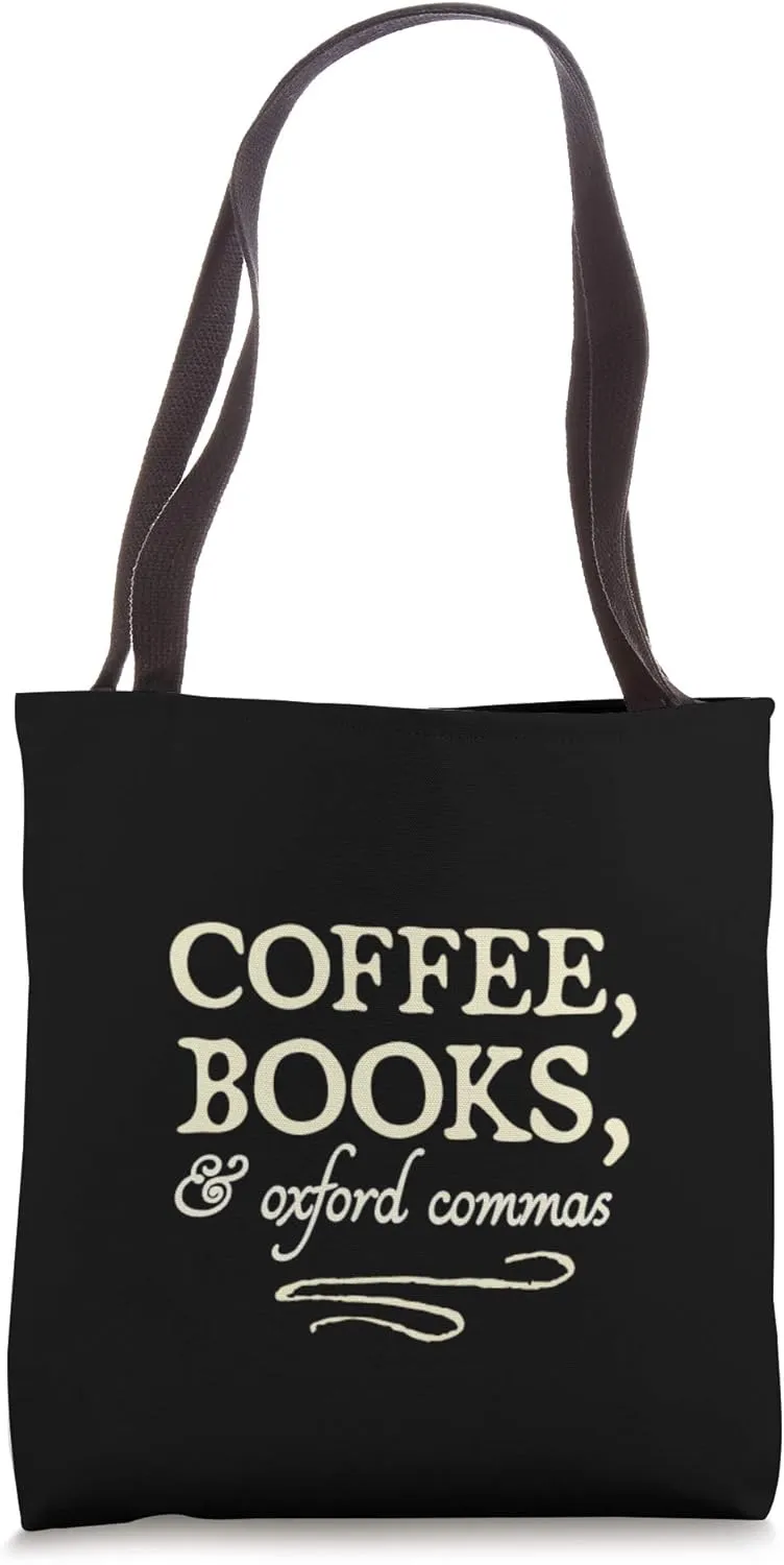 Coffee, Books, & Oxford Commas - funny grammar bookworm Tote Bag