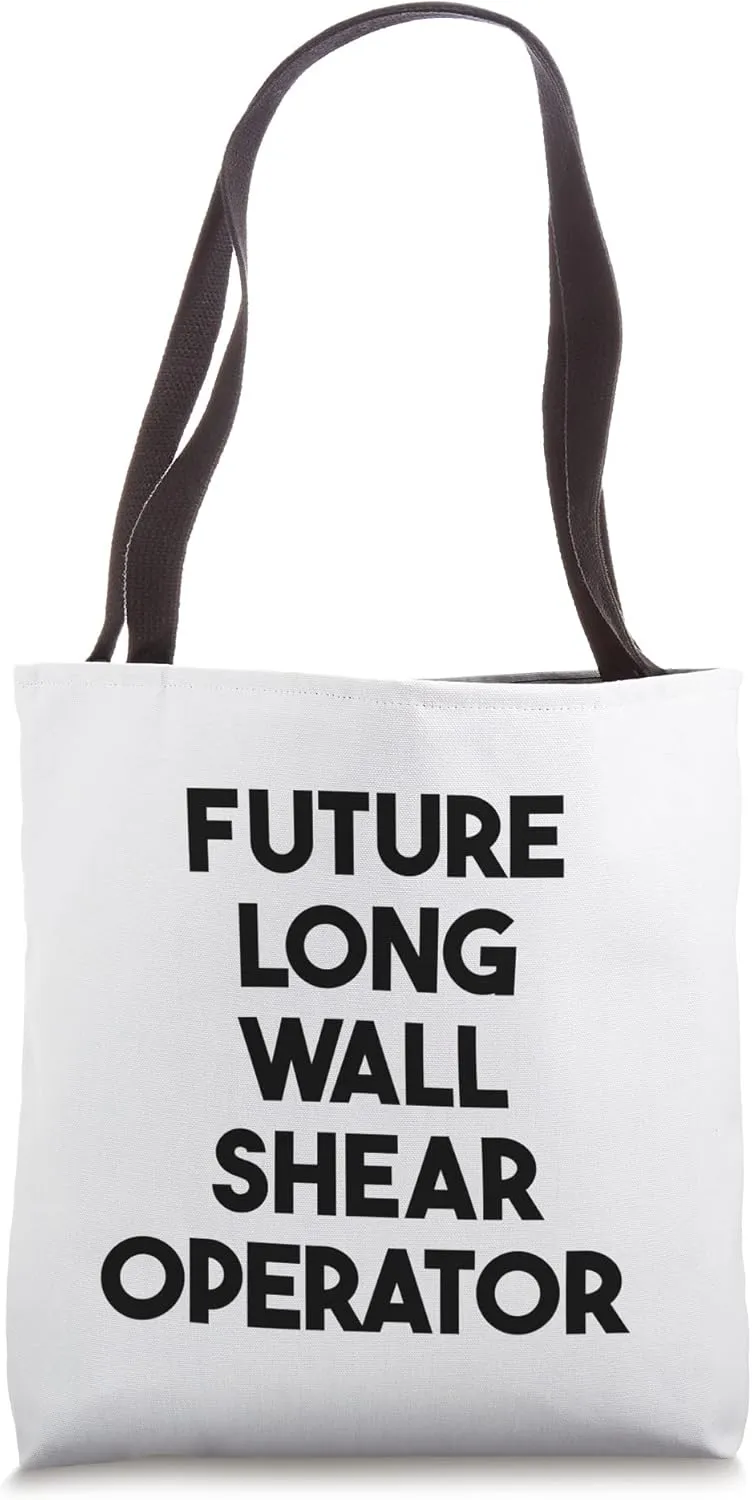 Future Long Wall Shear Operator Tote Bag