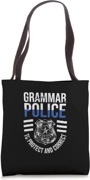 Grammar Police to Protect and Correct | Vocabulary Humor Tote Bag