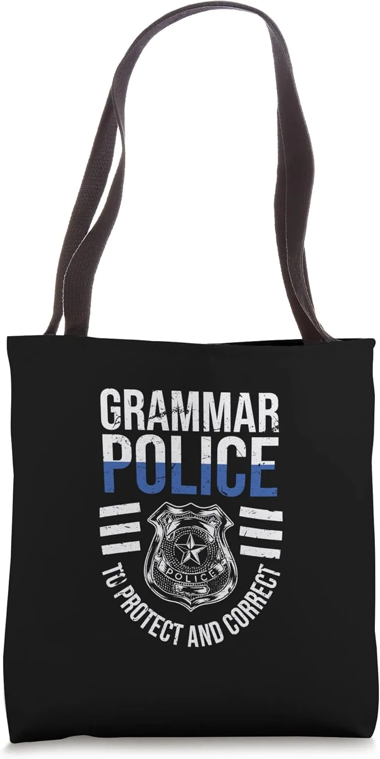 Grammar Police to Protect and Correct | Vocabulary Humor Tote Bag