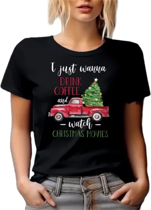 I Just Wanna Drink and Watch Christmas Movies Graphic Tshirt