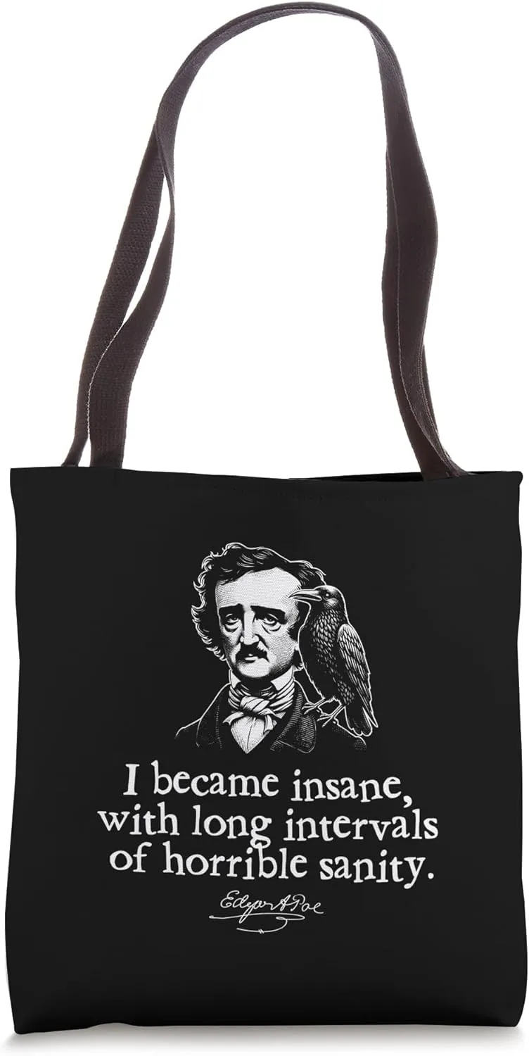Insane with Long Intervals of Sanity Edgar Allan Poe Tote Bag