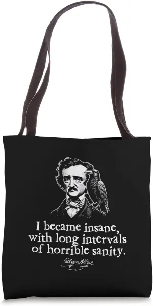 Insane with Long Intervals of Sanity Edgar Allan Poe Tote Bag