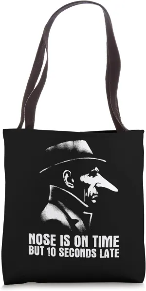 Long Nose Joke - Funny Saying Long Nose Humor Tote Bag