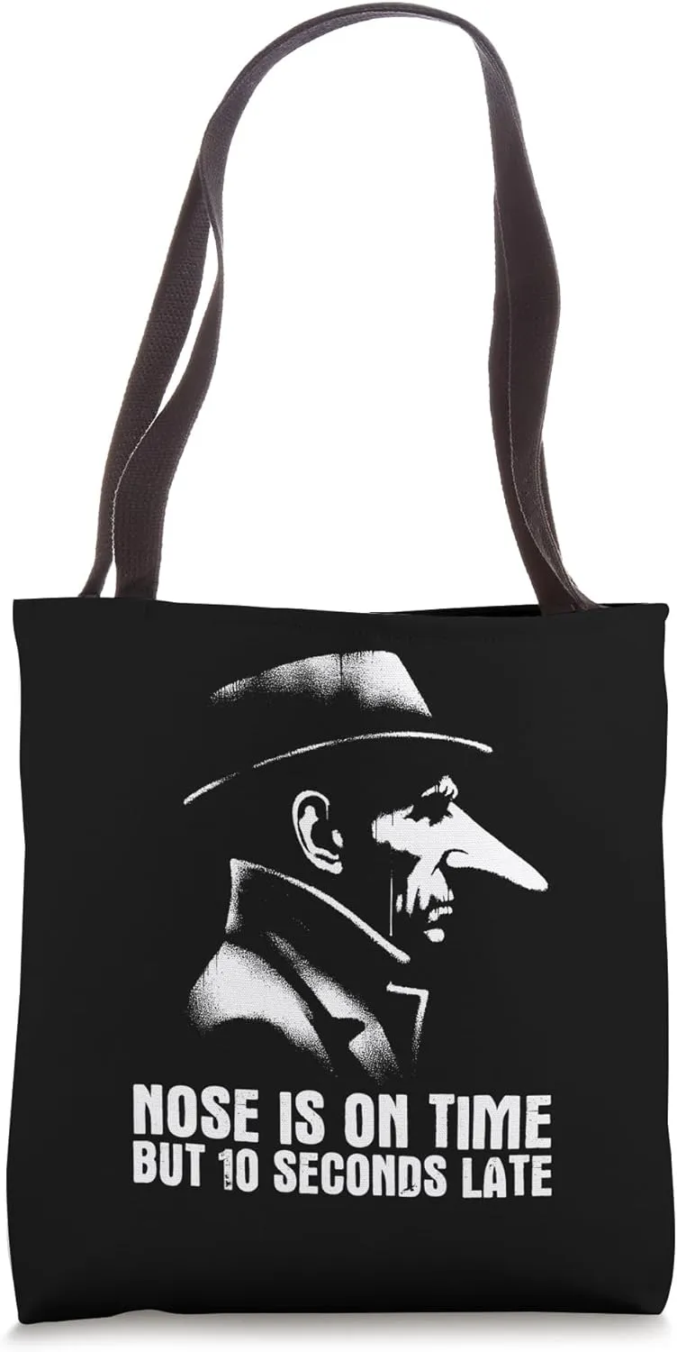 Long Nose Joke - Funny Saying Long Nose Humor Tote Bag