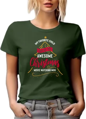 My Favorite Child Gave Me This Christmas Movie Watching Graphic Tshirt