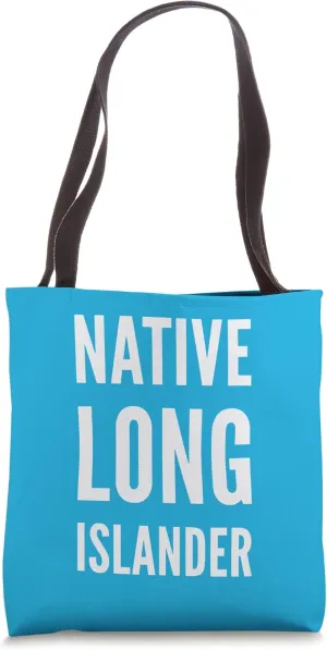 Native Long Islander - American New Yorker Long Island Pride Tote Bag