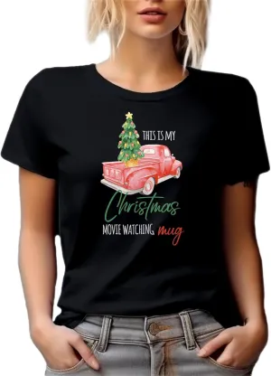 This is My Christmas Movie Watching Tshirt, Holiday Graphic Tshirt or Tshirt